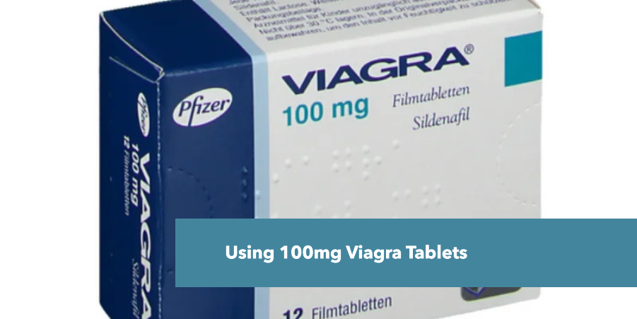 using 100mg viagra tablets 1