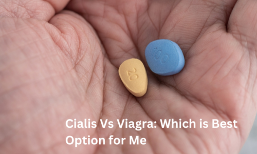 Cialis Vs Viagra Which is best Option for me